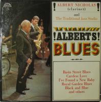Виниловая пластинка Albert Nicholas and The Traditional Jazz Studio, Альберт Николас; Albert's Blues, бy